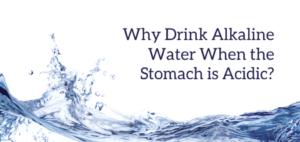 Bere acqua alcalina quando stomaco è acido